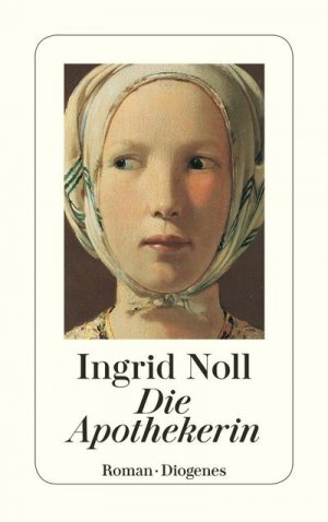 gebrauchtes Buch – Ingrid Noll – Die Apothekerin : Roman. Diogenes-Taschenbuch ; 22930