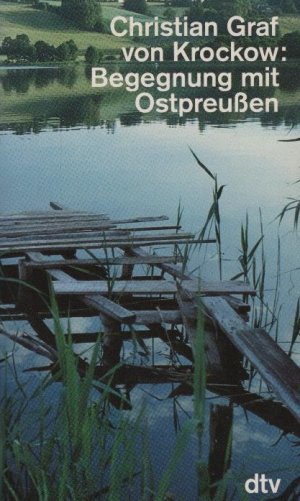 gebrauchtes Buch – Krockow, Christian Graf von – Begegnung mit Ostpreussen