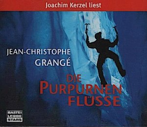 Joachim Kerzel liest Jean-Christoph Grangé, Die purpurnen Flüsse / Regie und Produktion: Marc Sieper. Aus dem Franz. von Barbara Schaden Gekürzte Ausgabe, Lesung