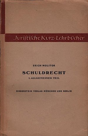 antiquarisches Buch – Erich Molitor – Schuldrecht; Allgemeiner Teil : Ein Studienbuch