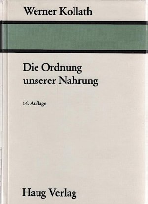 Die Ordnung unserer Nahrung / von Werner Kollath