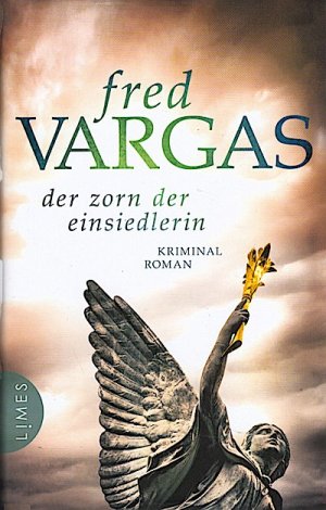 gebrauchtes Buch – Vargas, Fred (Verfasser) – Der Zorn der Einsiedlerin : Kriminalroman / Fred Vargas ; aus dem Französischen von Waltraud Schwarze