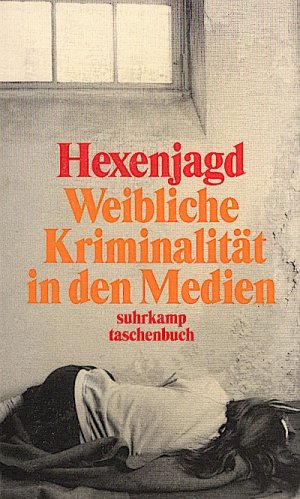 gebrauchtes Buch – Henschel, Petra  – Hexenjagd : weibliche Kriminalität in den Medien / hrsg. von Petra Heschel und Uta Klein