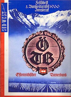 Festschrift 3. Bundesturnfest 1966 Innsbruck. Österreichischer Turnerbund.