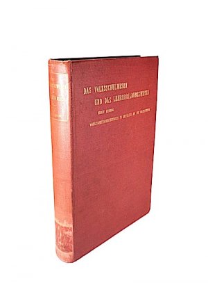 Das Unterrichtswesen im Deutschen Reich; 3. Band : Das Volksschulwesen und das Lehrerbildungswesen / aus Anlaß der Weltausstellung in St. Louis unter […]