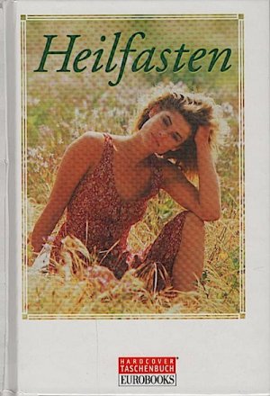 gebrauchtes Buch – Ina Friedrich – Heilfasten / Hardcover-Taschenbuch Eurobooks