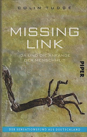 Missing Link : Ida und die Anfänge der Menschheit / Colin Tudge (mit Josh Young). Aus dem Engl. von Sebastian Vogel Ida und die Anfänge der Menschheit