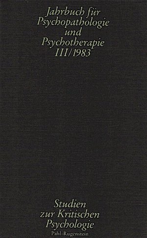 Jahrbuch für Psychopathologie und Psychotherapie, Teil: 3. 1983.