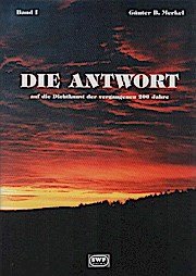 Die Antwort auf die Dichtkunst der vergangenen 200 Jahre; Teil: Band 1., 1. Kurz aber nicht bündig : 140 gereimte Ungereimtheiten / Günter B. Merkel