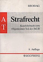 Strafrecht : Kurzlehrbuch zum Allgemeinen Teil des StGB. begr. von Eberhard Wieczorek. Fortgef. von Wolf-Dietrich Brodag