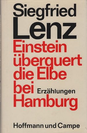 gebrauchtes Buch – Siegfried Lenz – Einstein überquert die Elbe bei Hamburg : Erzählungen. Erzählungen