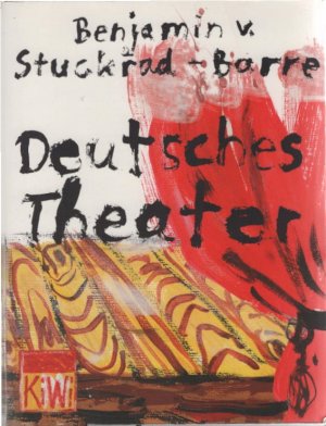 gebrauchtes Buch – Stuckrad-Barre, Benjamin von – Deutsches Theater. Benjamin v. Stuckrad-Barre / KiWi ; 650