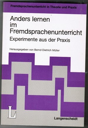 Anders lernen im Fremdsprachenunterricht. Experimente aus der Praxis