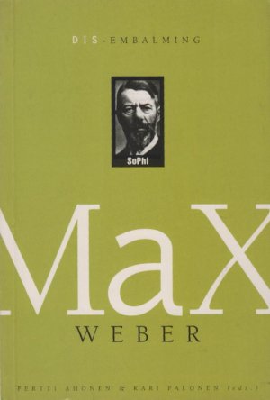 Dis-embalming Max Weber