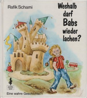 Weshalb darf Babs wieder lachen?. Göttinger Gänseliesel-Bücher