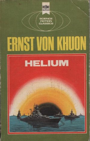 Helium : ein klass. Science-Fiction-Roman. Heyne-Bücher ; Nr. 3327 : Science-fiction classics