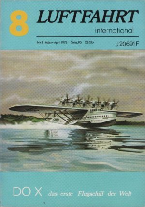 gebrauchtes Buch – Pawlas Karl R – Luftfahrt international. Nr. 8, März - April 1975. Thema: DOX das erste Flugschiff der Welt.