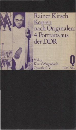 Kopien nach Originalen : Portraits aus d. DDR. Rainer Kirsch / Quarthefte ; 70