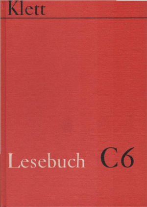 Lesebuch; Teil: C, [Hauptschule]. an diesem Lesewerk haben mitgearb. oder beratend mitgewirkt: Emil Ammon [u. a.]. / Sparausgabe / Schuljahr 6. / [Erarb.: Andreas Hartmann u. a.]