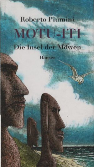 gebrauchtes Buch – Piumini, Roberto (Verfasser) und Günter Mattei – Motu-Iti : die Insel der Möwen. Robert Piumini. Mit Zeichn. von Günter Mattei. Aus dem Ital. von Maria Fehringer