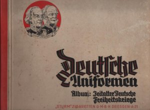 Deutsche Uniformen; Teil: Das Zeitalter der Freiheitskriege : 1813 - 1815 Zigarettenbilder-Album 'Zeitalter Deutsche Befreiungskriege', Reprint der Originalausgabe von 1932