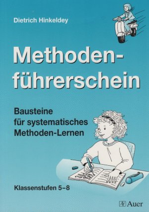 gebrauchtes Buch – Dietrich Hinkeldey – Hinkeldey, Dietrich: Methodenführerschein; Teil: Bd. 1., Klassenstufen 5. 6und 7/8 / [Ill.: Elisabeth Lottermoser]