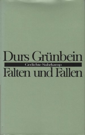 Falten und Fallen : Gedichte. Durs Grünbein