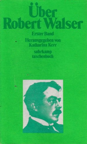 Über Robert Walser; Teil: Bd. 1. Suhrkamp-Taschenbücher ; 483