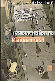 gebrauchtes Buch – Rolf, Malte  – Das sowjetische Massenfest. Malte Rolf