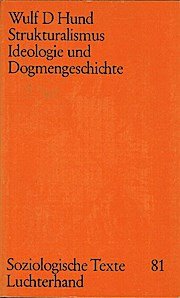 gebrauchtes Buch – H – Strukturalismus, Ideologie und Dogmengeschichte (Soziologische Texte Band 81).