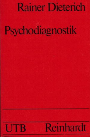 Psychodiagnostik : Grundlagen u. Probleme. Uni-Taschenbücher ; 273