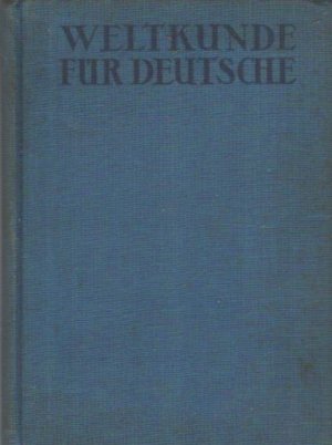 antiquarisches Buch – Rohrbach, Paul  – Die Länder und Völker der Erde. Paul Rohrbach / Weltkunde für Deutsche / Rohrbach; Die Blauen Bücher