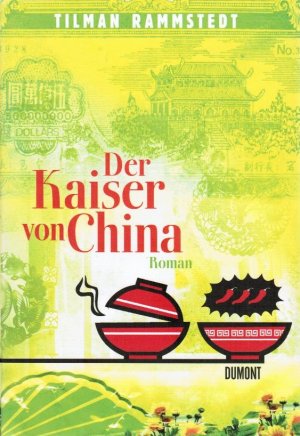 gebrauchtes Buch – Rammstedt, Tilman  – Der Kaiser von China : Roman. Tilman Rammstedt