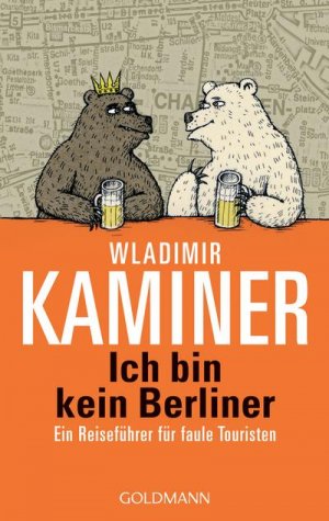 gebrauchtes Buch – Kaminer, Wladimir  – Ich bin kein Berliner : ein Reiseführer für faule Touristen. Wladimir Kaminer / Goldmann ; 54240 : Manhattan