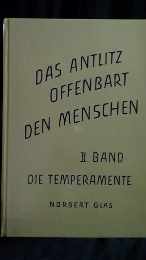 Das Antlitz offenbart den Menschen. Die Temperamente. Band 2.