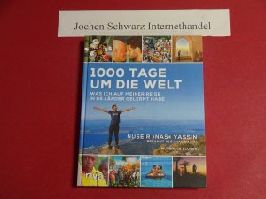 gebrauchtes Buch – Yassin, Nuseir und Bruce Kluger – 1000 Tage um die Welt : was ich auf meiner Reise in 65 Länder gelernt habe.