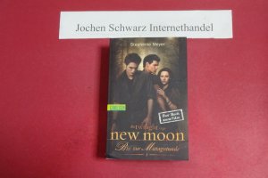 gebrauchtes Buch – Meyer, Stephenie: Die Twilight-Saga; Teil: New moon.