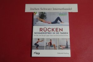 gebrauchtes Buch – Gabriele Kiesling – Rücken - schmerzfrei in 30 Tagen : mit über 100 Übungen gegen akute und chronische Beschwerden. Physiotherapie für zu hause