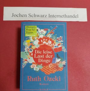 gebrauchtes Buch – Ozeki, Ruth L – Die leise Last der Dinge