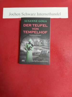 gebrauchtes Buch – Susanne Goga-Klinkenberg – Der Teufel von Tempelhof : ein Fall für Leo Wechsler.