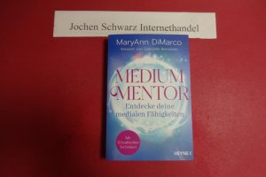 gebrauchtes Buch – DiMarco, MaryAnn – Medium Mentor : entdecke deine medialen Fähigkeiten : mit 10 kraftvollen Techniken.