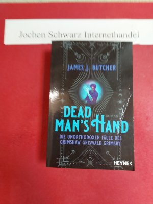 gebrauchtes Buch – Butcher, James J – Dead man's hand : die unorthodoxen Fälle des Grimshaw Griswald Grimsby