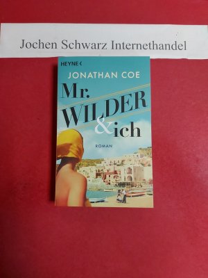 gebrauchtes Buch – Coe, Jonathan und Cathrine Hornung – Mr. Wilder und ich