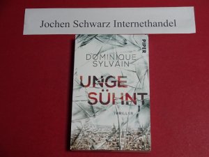 gebrauchtes Buch – Sylvain, Dominique (Verfasser) und Monika Buchgeister – Ungesühnt