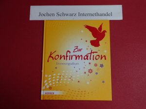 gebrauchtes Buch – Zur Konfirmation : Erinnerungsalbum