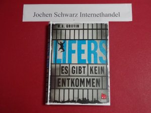 gebrauchtes Buch – Griffin, M. A – Lifers : es gibt kein Entkommen.