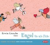 Engel für alle Fälle [Tonträger] : Lesung mit Musik für Kinder. Erwin Grosche. Sprecherinnen und Sprecher Erwin Grosche, Lisa Grosche und Pauline Schweser. Bearb. Erwin Grosche. Komposition/Interpretation Toto Blanke. Regie Erwin Grosche, Lesung für Kinder