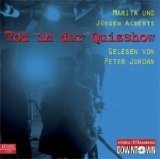 Tod in der Quizshow [Tonträger] : gekürzte Lesung. Marita und Jürgen Alberts. Gelesen von Peter Jordan. Regie: Margrit Osterwold, Downtown