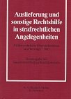 Auslieferung und sonstige Rechtshilfe in strafrechtlichen Angelegenheiten : völkerrechtliche Übereinkommen und Verträge ; IRG ; Textausgabe mit staatenspezifischen Kurzhinweisen.