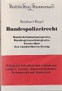 Bundespolizeirecht : Bundeskriminalamtsgesetz, Bundesgrenzschutzgesetz, Gesetz über den unmittelbaren Zwang. von, Beck'sche Kurz-Kommentare ; Bd. 42